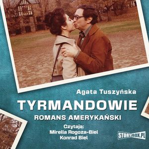 Tyrmandowie. Romans amerykański, Agata Tuszyńska