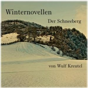 Winternovellen - Der Schneeberg, N.N.