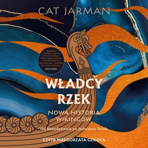 Władcy rzek. Nowa historia wikingów, Cat Jarman