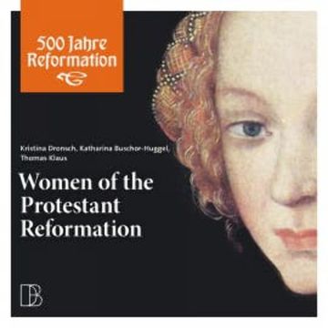 Women of the Protestant Reformation audiobook, Kristina Dronsch