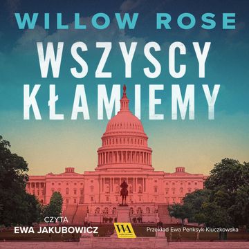 Wszyscy kłamiemy audiobook, Willow Rose