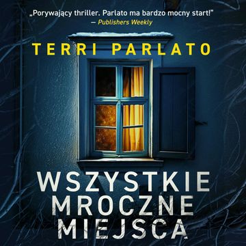 Wszystkie mroczne miejsca. Rita Myers. Tom 1 audiobook, Terri Parlato