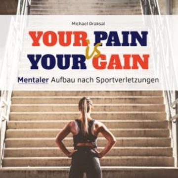 Your Pain Is Your Gain audiobook, Michael Draksal