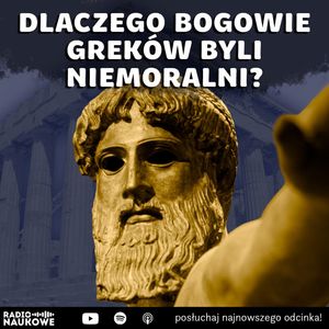 #310 Jakich bogów dał Grekom Homer? | prof. Marek Węcowski, Karolina Głowacka