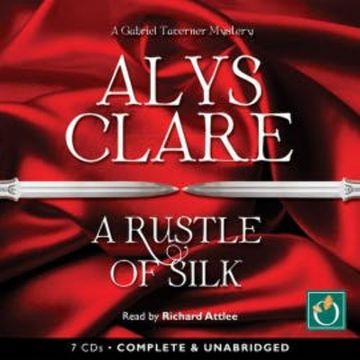 A Rustle Of Silk audiobook, Alys Clare