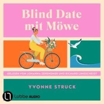 Blind Date mit Möwe (Ungekürzt) audiobook, Yvonne Struck