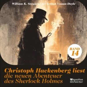 Christoph Hackenberg liest die neuen Abenteuer des Sherlock Holmes (Band 14), Sir Arthur Conan Doyle