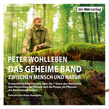 Das geheime Band zwischen Menschen und Natur audiobook, Peter Wohlleben