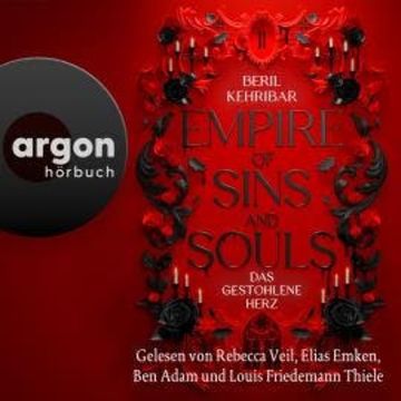 Das gestohlene Herz - Empire of Sins and Souls, Band 2 (Ungekürzte Lesung) audiobook, Beril Kehribar