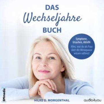 Das Wechseljahre Buch audiobook, Hilke D. Morgenthal