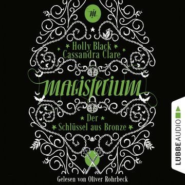 Der Schlüssel aus Bronze (Magisterium 3) audiobook, Cassandra Clare, Holly Black