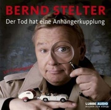 Der Tod hat eine Anhängerkupplung audiobook, Bernd Stelter