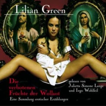 Die verbotenen Früchte der Wollust audiobook, Lilian Green