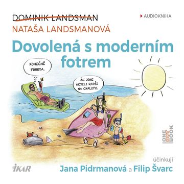 Dovolená s moderním fotrem audiobook, Dominik Landsman