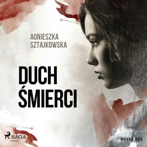 Duch śmierci, Agnieszka Sztajkowska