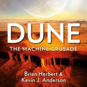 Dune: The Machine Crusade, Brian Herbert, Kevin J. Anderson