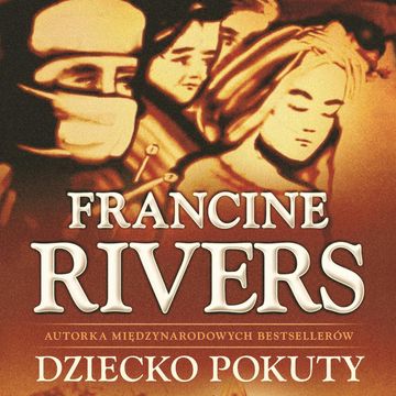 Dziecko Pokuty audiobook, Francine Rivers