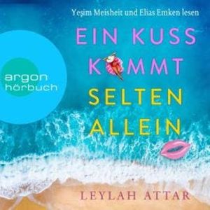 Ein Kuss kommt selten allein (Ungekürzte Lesung), Leylah Attar