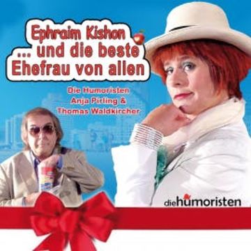 Ephraim Kishon ... Und die beste Ehefrau von allen audiobook, Ephraim Kishon