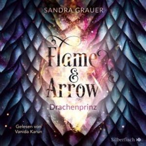 Flame & Arrow 1: Drachenprinz, Sandra Grauer