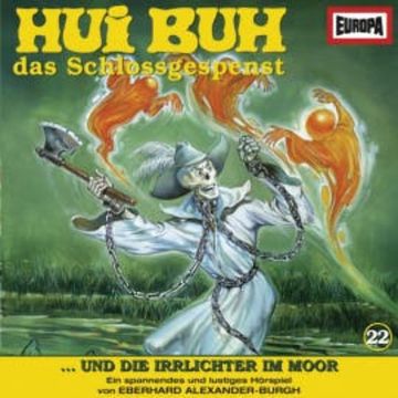 Folge 22: Hui Buh und die Irrlichter im Moor audiobook, Eberhard Alexander-Burgh