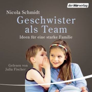 Geschwister als Team audiobook, Nicola Schmidt