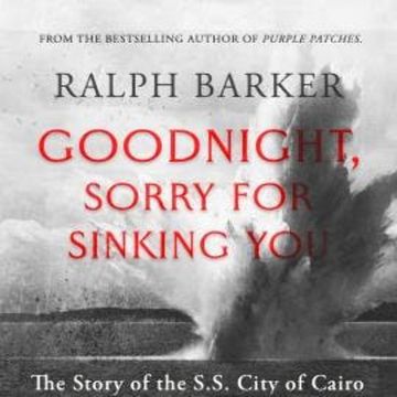 Goodnight, Sorry for Sinking You (Unabridged) audiobook, Ralph Barker