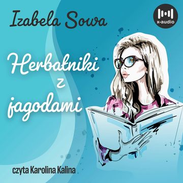 Herbatniki z jagodami audiobook, Izabela Sowa