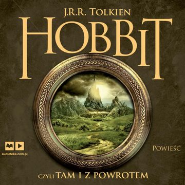 Hobbit. Czyli tam i z powrotem audiobook, John Ronald R. Tolkien