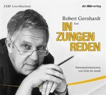 In Zungen reden audiobook, Robert Gernhardt