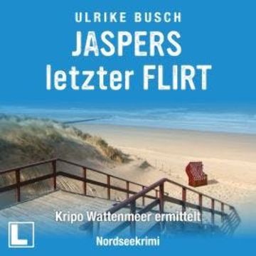 Jaspers letzter Flirt - Kripo Wattenmeer ermittelt, Band 2 (ungekürzt) audiobook, Ulrike Busch