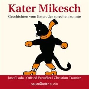 Kater Mikesch - Geschichten vom Kater, der sprechen konnte, Josef Lada