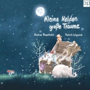 Kleine Helden große Träume, Andrea Rosenhahn