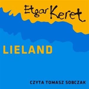 Lieland, Etgar Keret