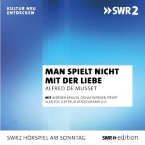 Man spielt nicht mit der Liebe, Alfred de Musset