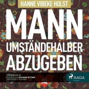 Mann umständehalber abzugeben (Therese Skarup 1), Hanne-Vibeke Holst