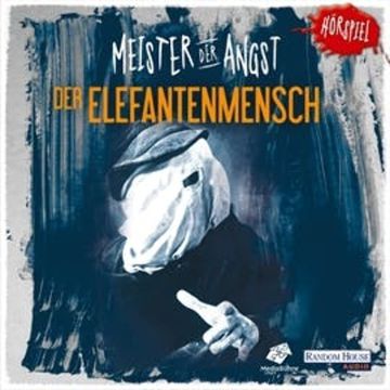 Meister der Angst - Der Elefantenmensch audiobook, Diverse