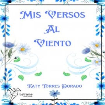 Mis versos al viento audiobook, Katy Torres Dorado