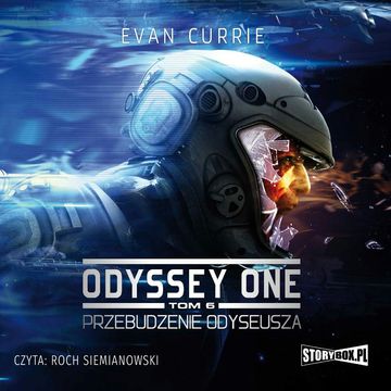 Odyssey One. Tom 6. Przebudzenie Odyseusza, Evan Currie