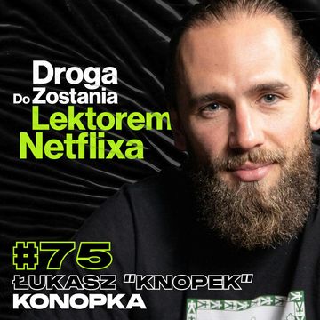 Praca nad Głosem, Droga Do Zostania Lektorem Netflixa, Dyscyplina - ft. Łukasz "Knopek" Konopka #75 audiobook, Przemek Górczyk