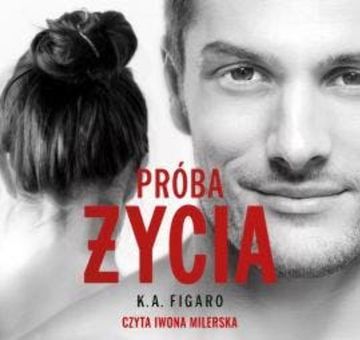 Próba życia audiobook, K.A. Figaro
