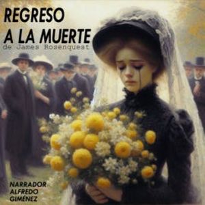 Regreso a la Muerte, James Rosenquest