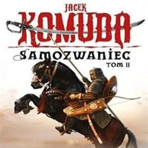 Samozwaniec. Tom 2, Jacek Komuda