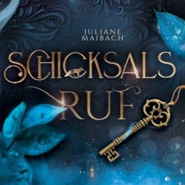 Schicksalsruf - Fantasy Hörbuch audiobook, Juliane Maibach