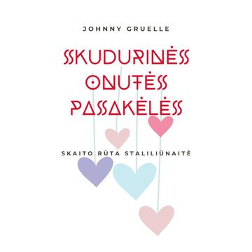 SKUDURINĖS ONUTĖS PASAKĖLĖS audiobook, Johnny Gruelle