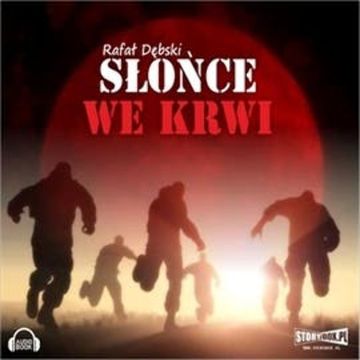 Słońce we krwi audiobook, Rafał Dębski