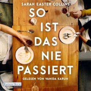 So ist das nie passiert, Sarah Easter Collins
