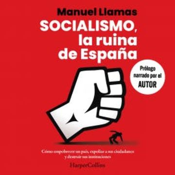 Socialismo, la ruina de España audiobook, Manuel Llamas