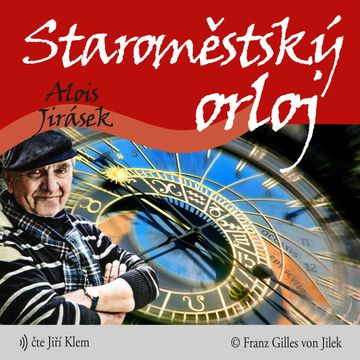 Staroměstský orloj audiobook, Alois Jirásek