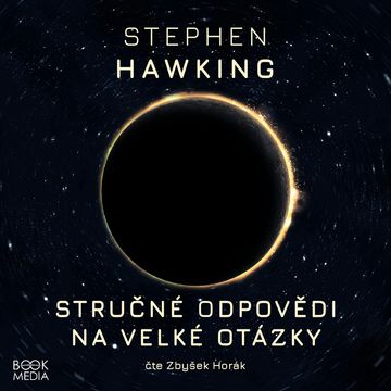 Stručné odpovědi na velké otázky audiobook, Stephen Hawking